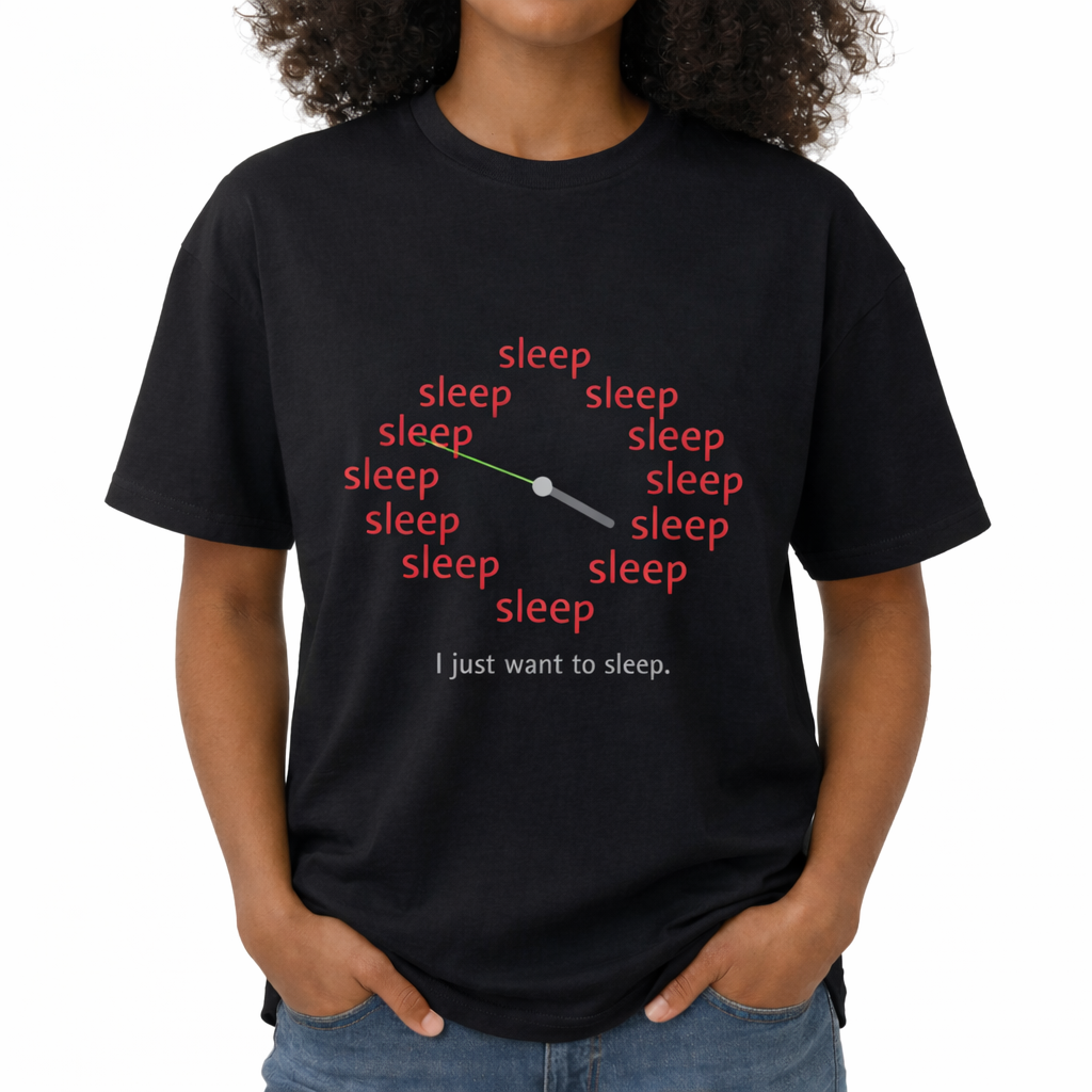 Person wearing a black t-shirt with 'sleep' text and a clock design. The center chest features a graphic of a clock face where the numbers one through twelve are replaced by the word "sleep" in lowercase red text. There are two clock hands in the center pointing outward. Directly below the clock graphic is the phrase "I just want to sleep." in a simple grey font.